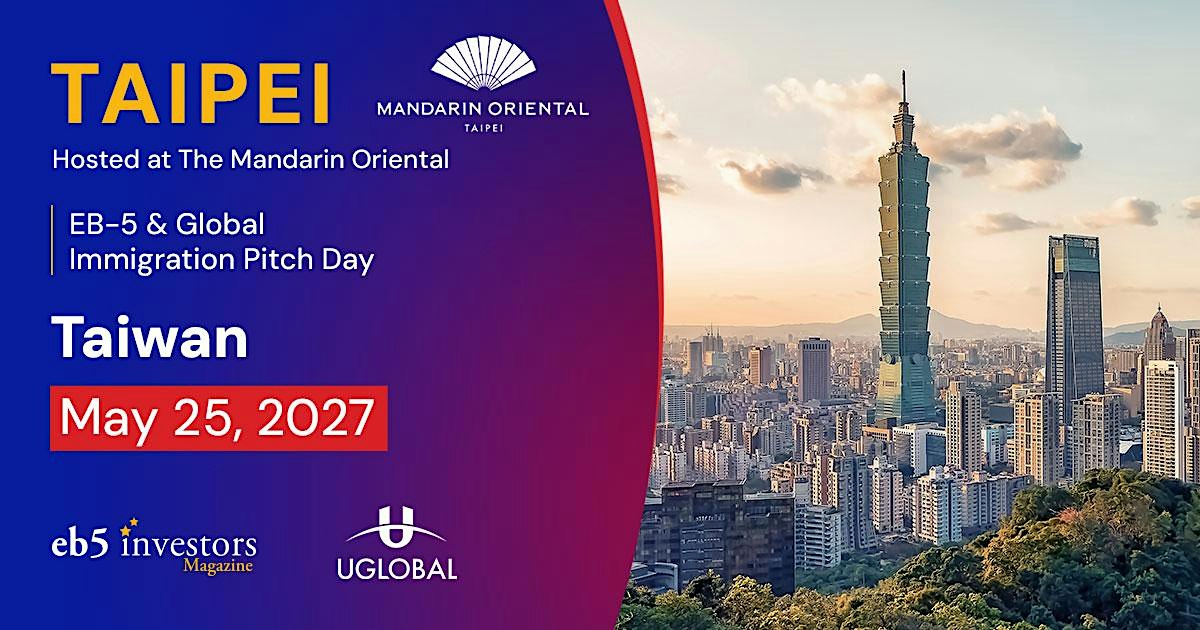 2027 EB-5 & Global Immigration Pitch Day Taipei