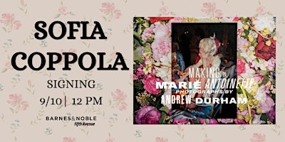 Signing with Sofia Coppola for MAKING MARIE ANTOINETTE @ B&N 5th Ave, NYC!