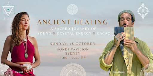 ANCIENT HEALING - Cacao, Sound & Crystal Energy