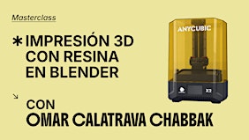 Masterclass: Impresión 3D con resina en BLENDER