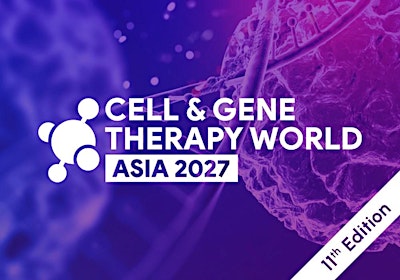 Cell & Gene Therapy World Asia 2027 (#CGTWA) | Biopharma | Outside Asia