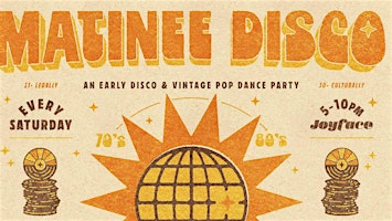 Matinee Disco @ Joyface