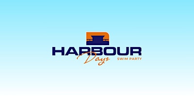 Harbour Days -  Swim  , Eat  , Drink