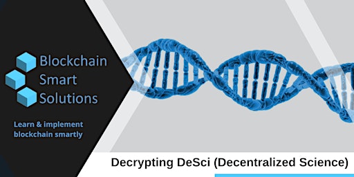 Decrypting DeSci (Decentralized Science) | Austin