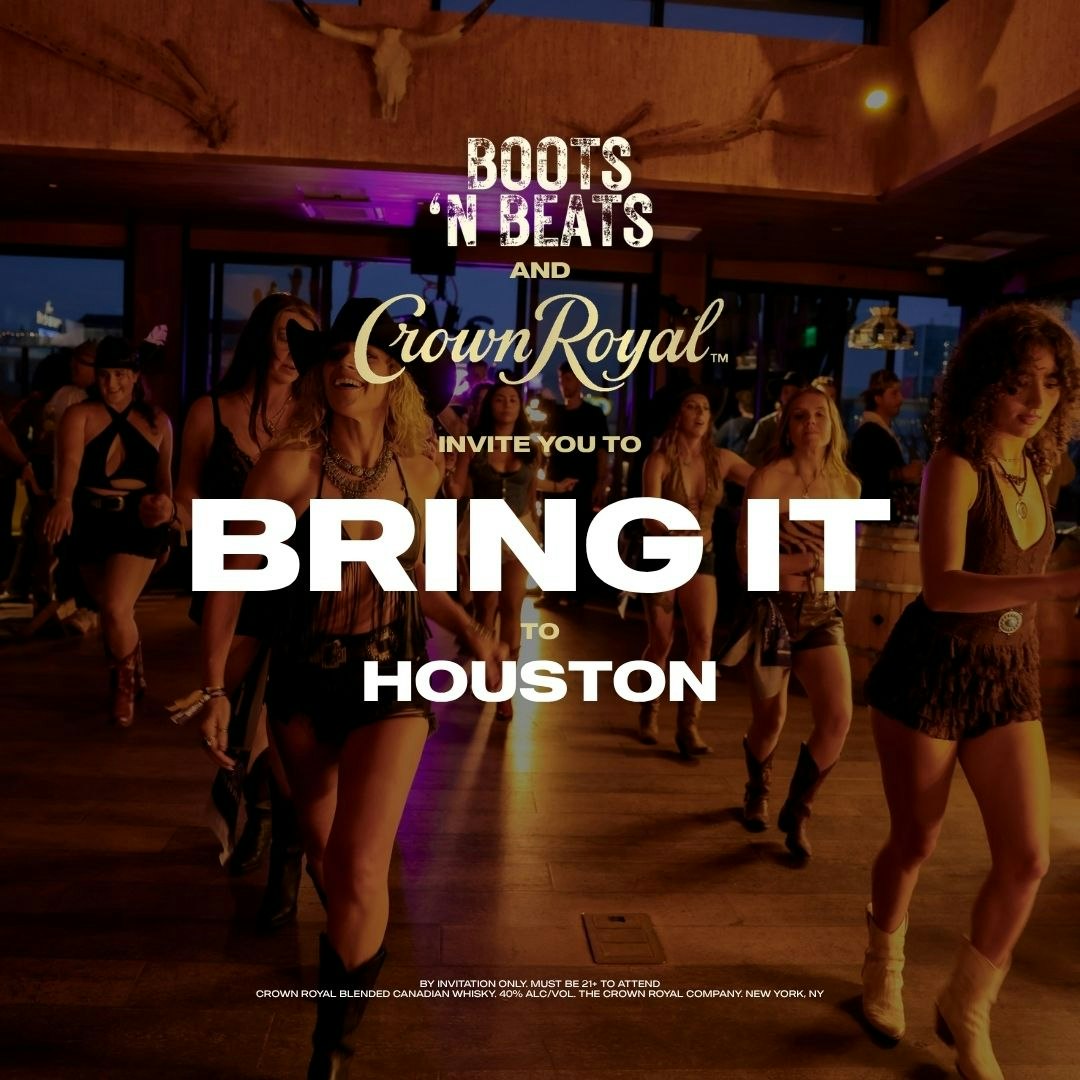 Boots 'N Beats & Crown Royal: BRING IT HOUSTON