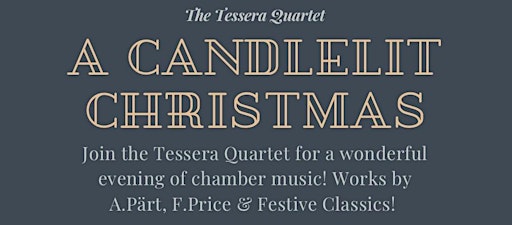 The Tessera Quartet in Hamilton: A Candlelit Christmas Vol. II