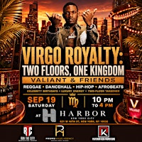 Valiant & Friends: Virgo Royalty at Harbor NYC