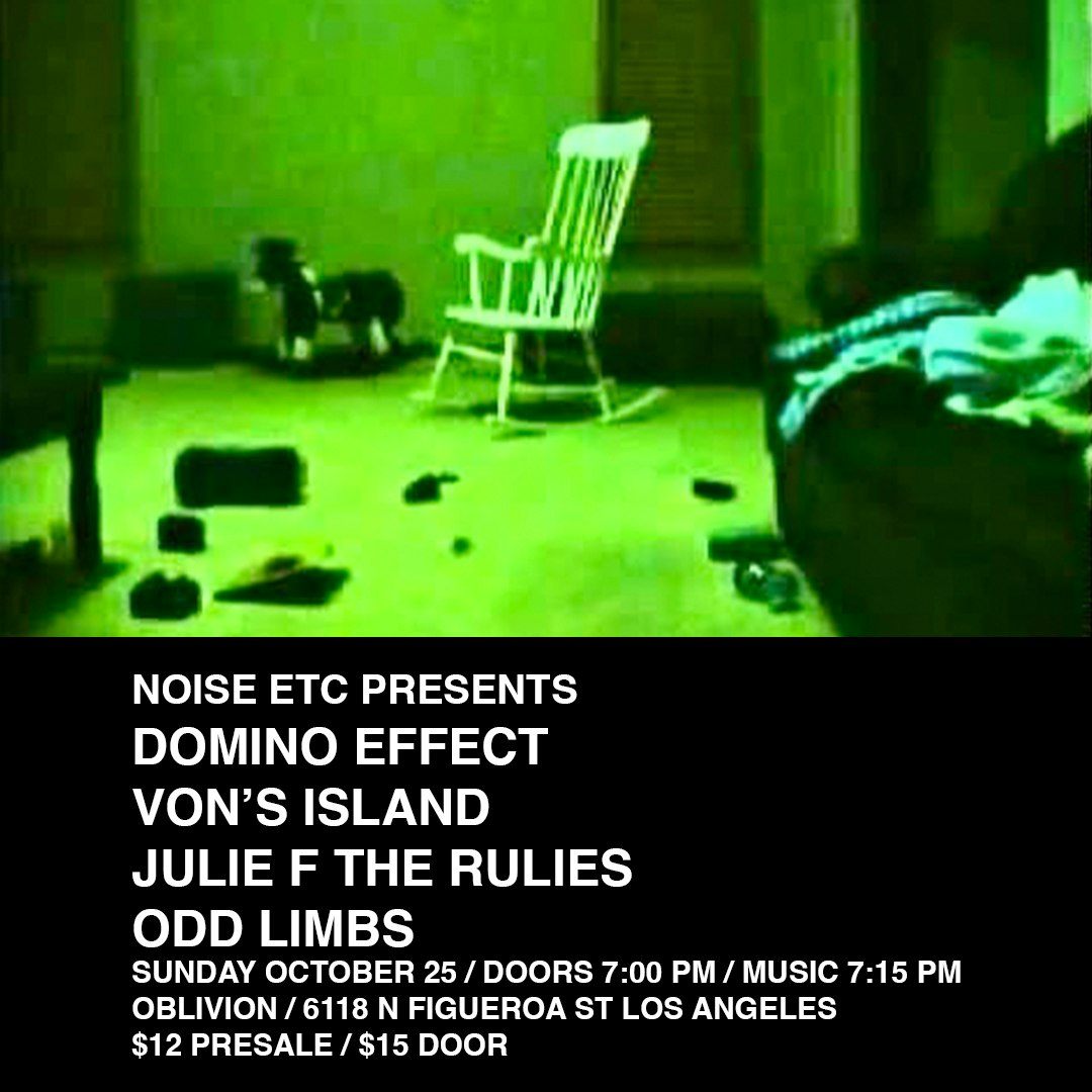 Domino Effect, Von’s Island, Julie F the Rulies, Odd Limbs