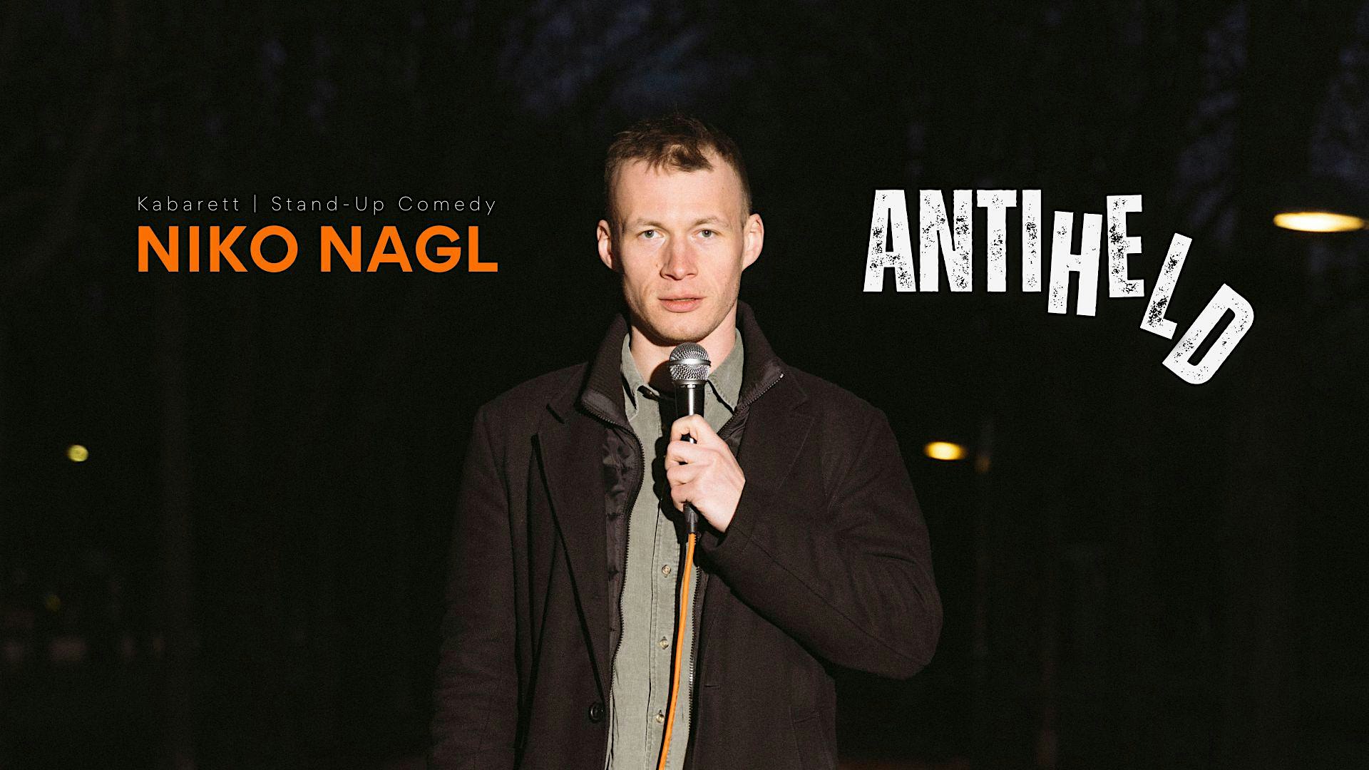 Niko Nagl "ANTIHELD" Stand-Up Comedy