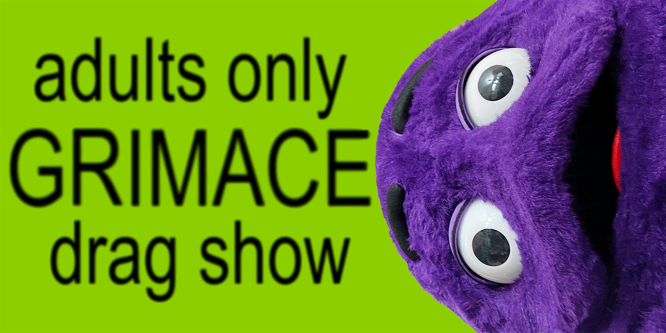 GRIMACE: ADULTS ONLY Eastside Sisters DRAG MUSICAL