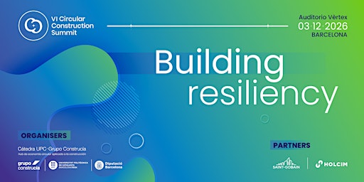 VI Circular Construction Summit : Building resilience (Barcelona)
