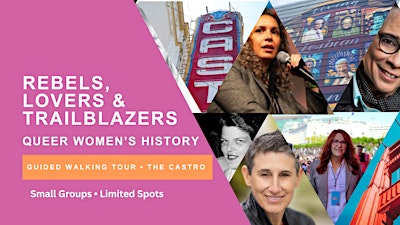San Francisco Queer Women’s History Tour: The Castro — Rebels & Trailblazer