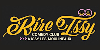 Rire Issy Comedy Club - Soirée stand-up