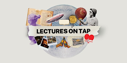 Lectures on Tap - "The Use and Abuse of American Heroes"
