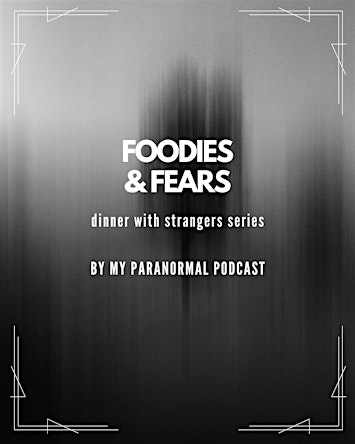 Foodies & Fears Seattle: Dinner with Paranormies