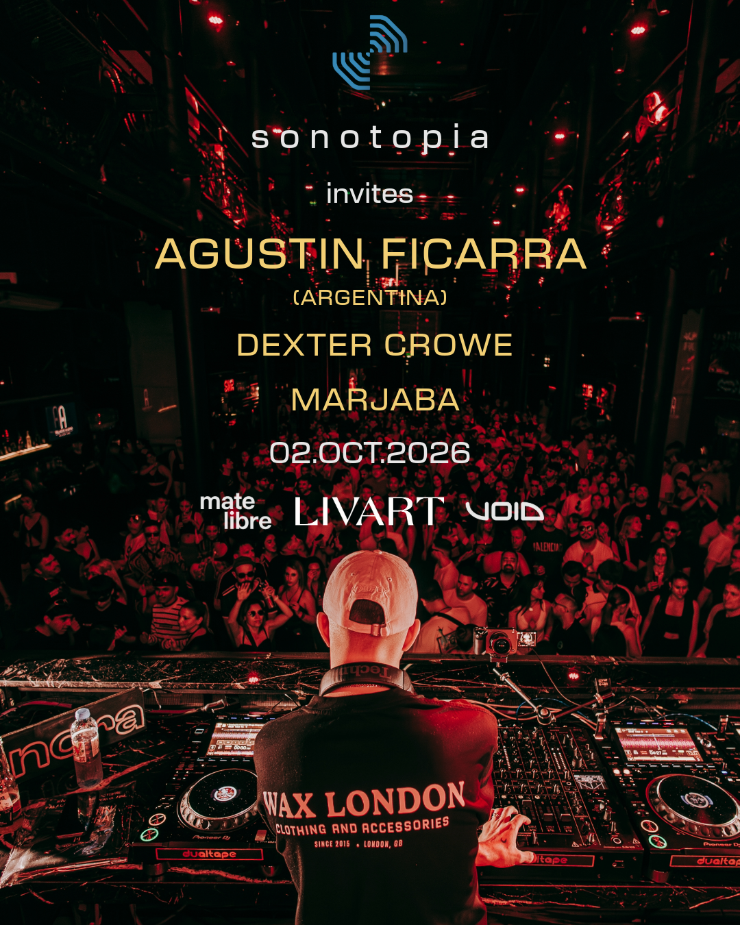 Sonotopia invites Agustin Ficarra, Dexter Crowe, Marjaba