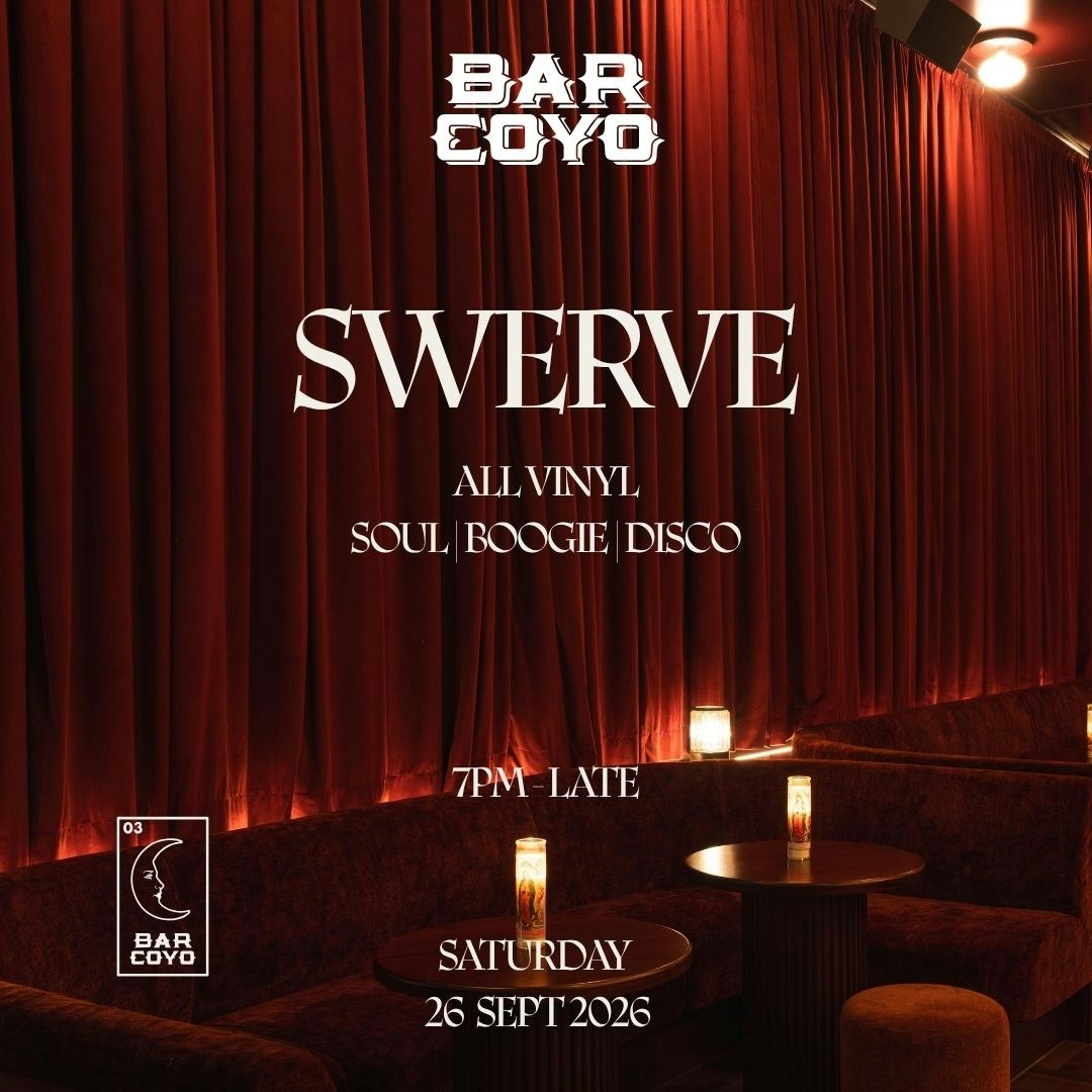 Swerve at Bar Coyo