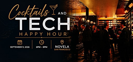 Cocktails and Tech Happy Hour at Novela San Francisco | September 9, 2026