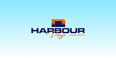 Harbour Days -  Swim  , Eat  , Drink
