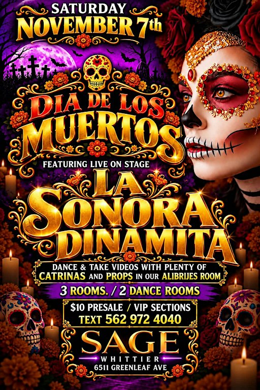LA SONORA DINAMITA. DIA DE LOS MUERTOS. MANY CATRINAS. SAT NOV 7. $10