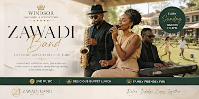 Zawadi Band Live Sundays at Windsor Golf Hotel and Country Club