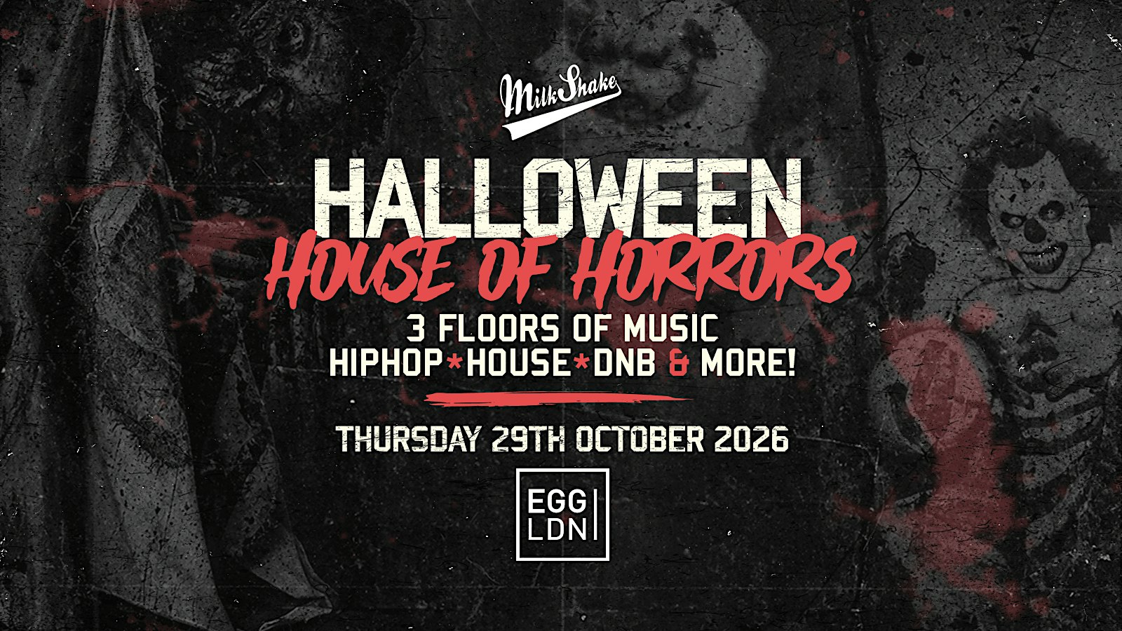 House of Horrors Halloween at EGG LDN | Thursday 29th October