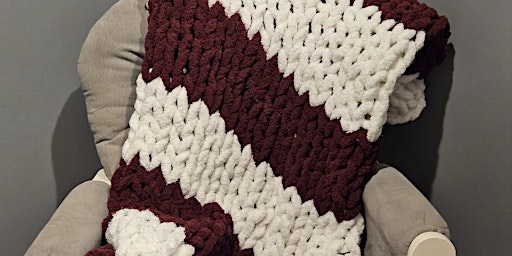 Unwind & Create: A Cozy Chunky Blanket Workshop