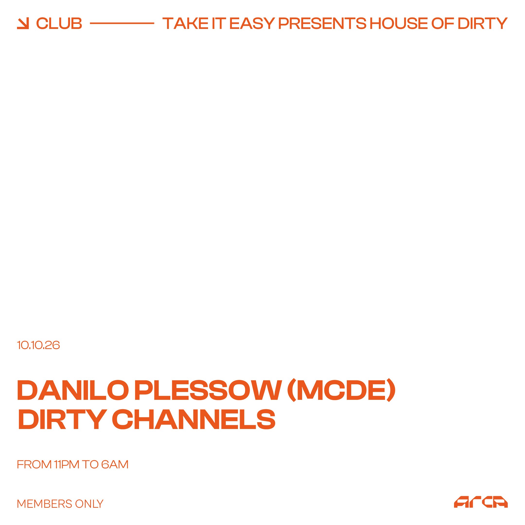 Take It Easy pres. House of Dirty with Danilo Plessow (MCDE) + Dirty Channels