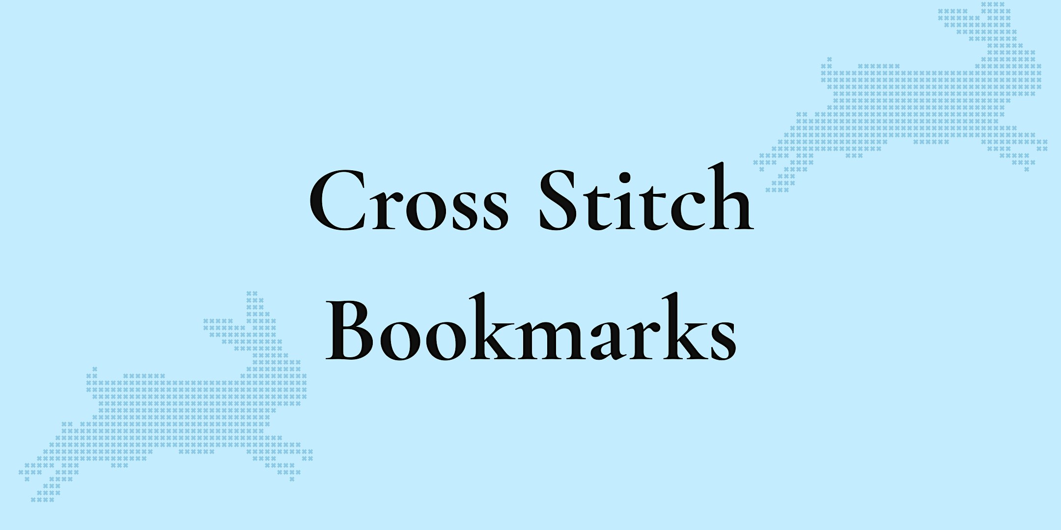 Cross Stich your own Bookmark Saturday
