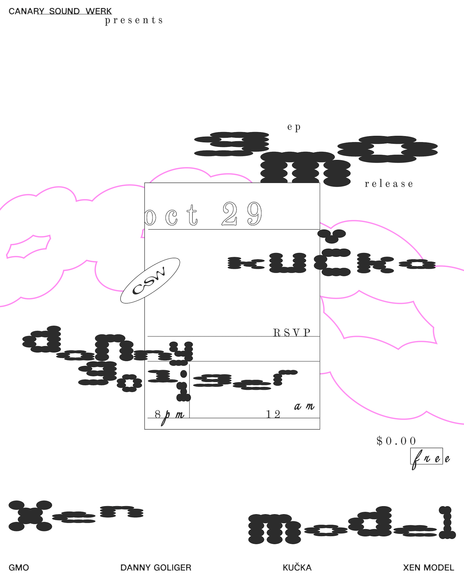 CSW - Label Night (GMO Twist Release): GMO, KUČKA, Danny Goliger, Xen Model
