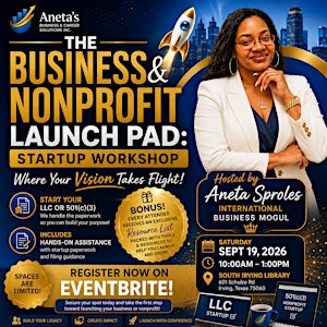 The Business & Nonprofit Launch Pad: Startup Workshop