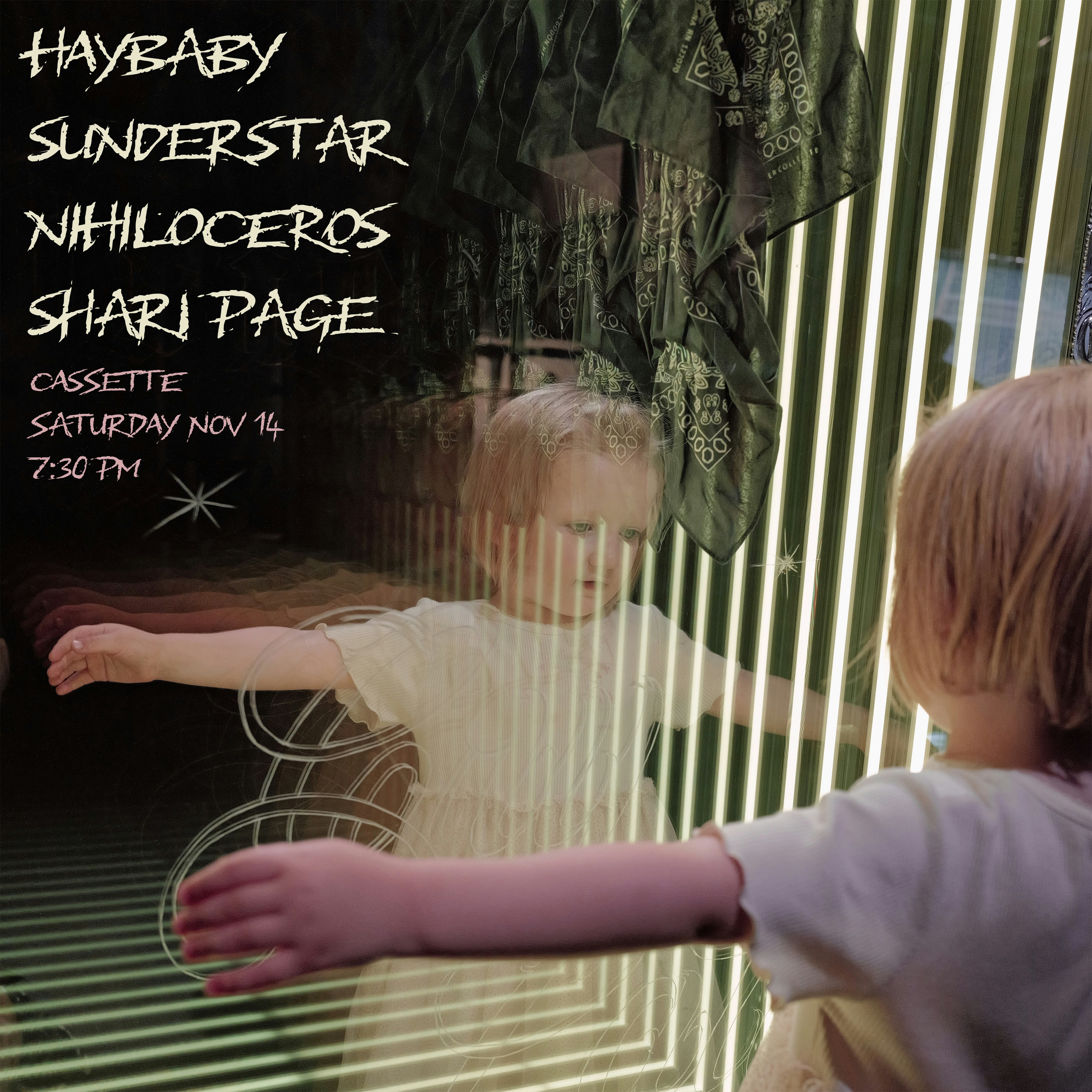 HAYBABY, SUNDERSTAR, NIHILOCEROS, SHARI PAGE