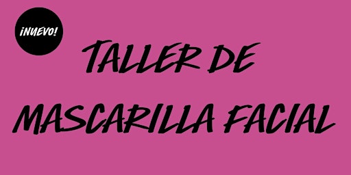 NUEVO Taller de mascarilla facial en LUSH Arenas - ¡Varias fechas!