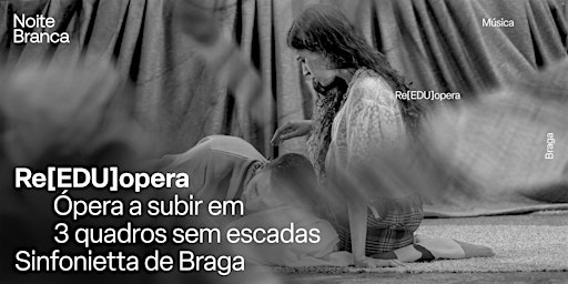 Re[EDU]opera: ópera a subir em 3 quadros sem escadas