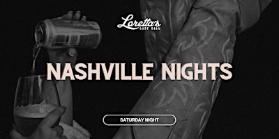 Nashville Night Saturday's @ Loretta's Last Call