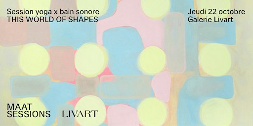 MAAT SESSIONS : yoga x sound bath au Livart