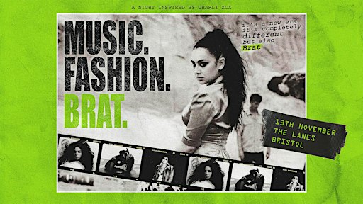 Music. Fashion. Brat (Bristol)