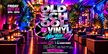 Old School Vinyl presented by Old School 4 Life - NYC
