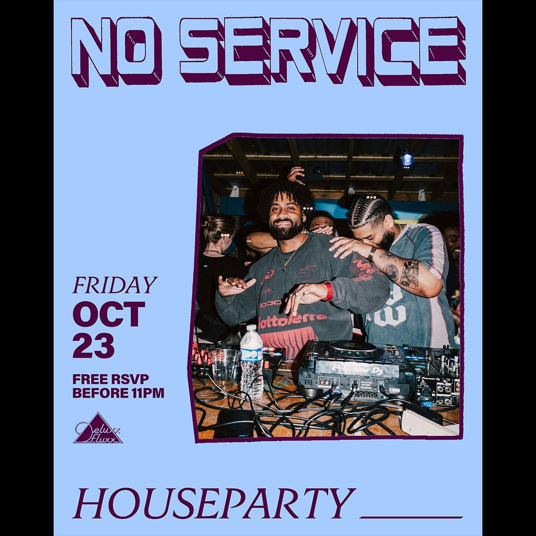 NO SERVICE w/ HouseParty