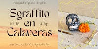 Sgraffito en Calaveras: A Special Dia De los Muertos Experience