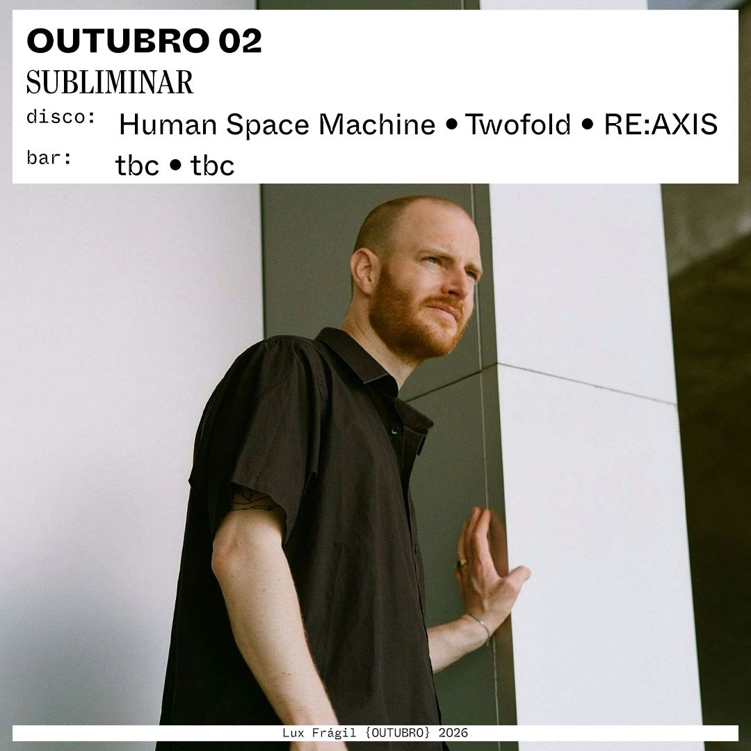 Subliminar: Human Space Machine, Twofold, Re:Axis