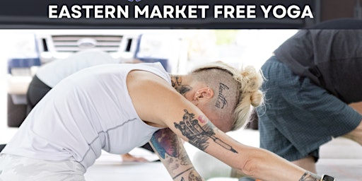FREE Yoga at Eastern Market in partnership with Eastern Market Corporation