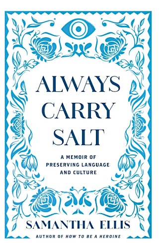 Not Your Bubbe Book Club Discussion of Always Carry Salt by Samantha Ellis