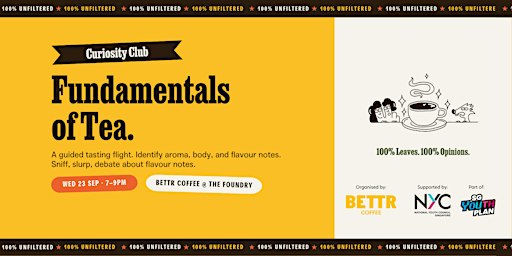 100% Unfiltered - Curiosity Club: Fundamentals of Tea