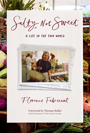 Salty, Not Sweet: An Evening with Florence Fabricant