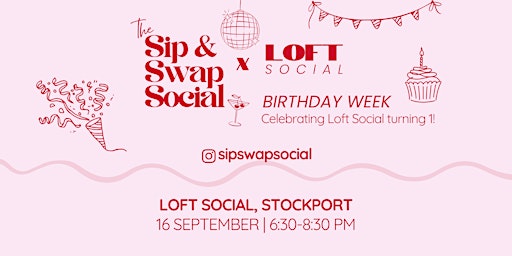 Sip & Swap Social X Loft Social Birthday Week