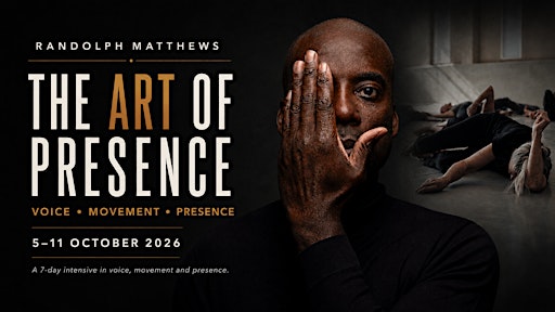 Randolph Matthews THE ART OF PRESENCE -Your Embodied Voice