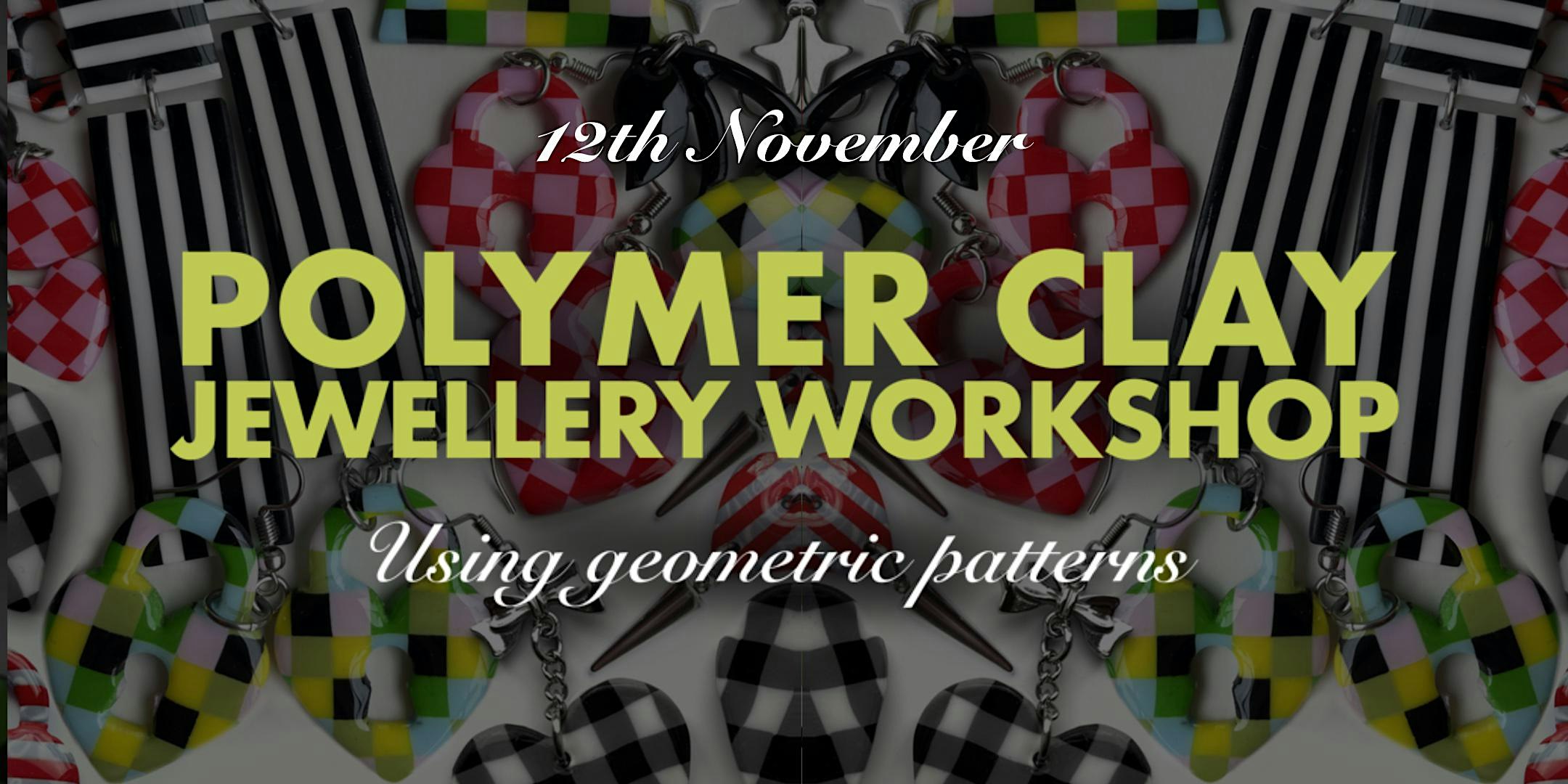 Polymer Clay Jewellery Workshop