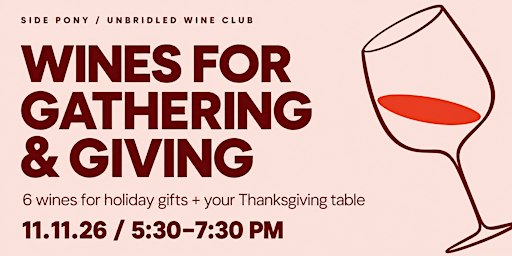 Unbridled Wine Club: Wines for Gathering & Giving