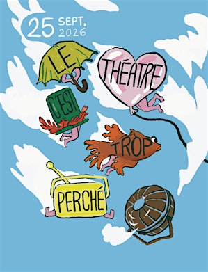 Le théâtre c'est trop perché !